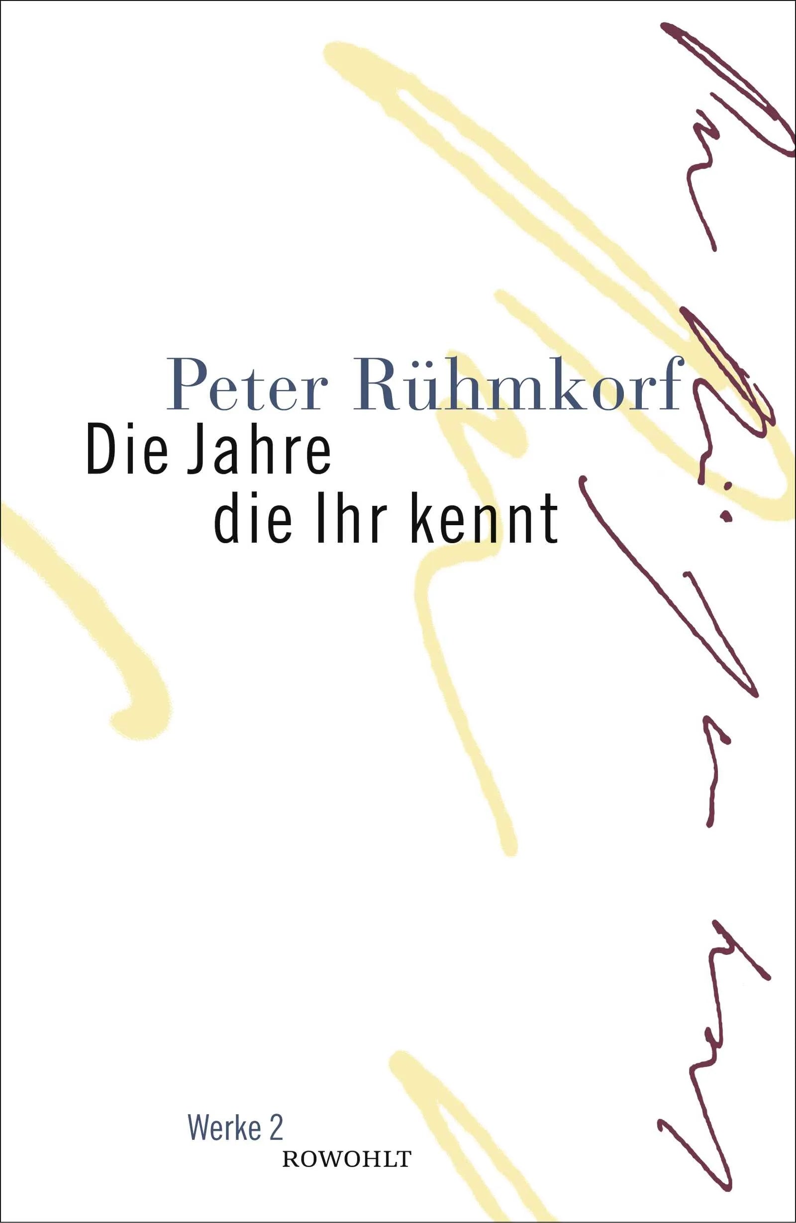 Buchcover von 'Die Jahre die Ihr kennt' - Gebundene Ausgabe von Peter Rühmkorf
