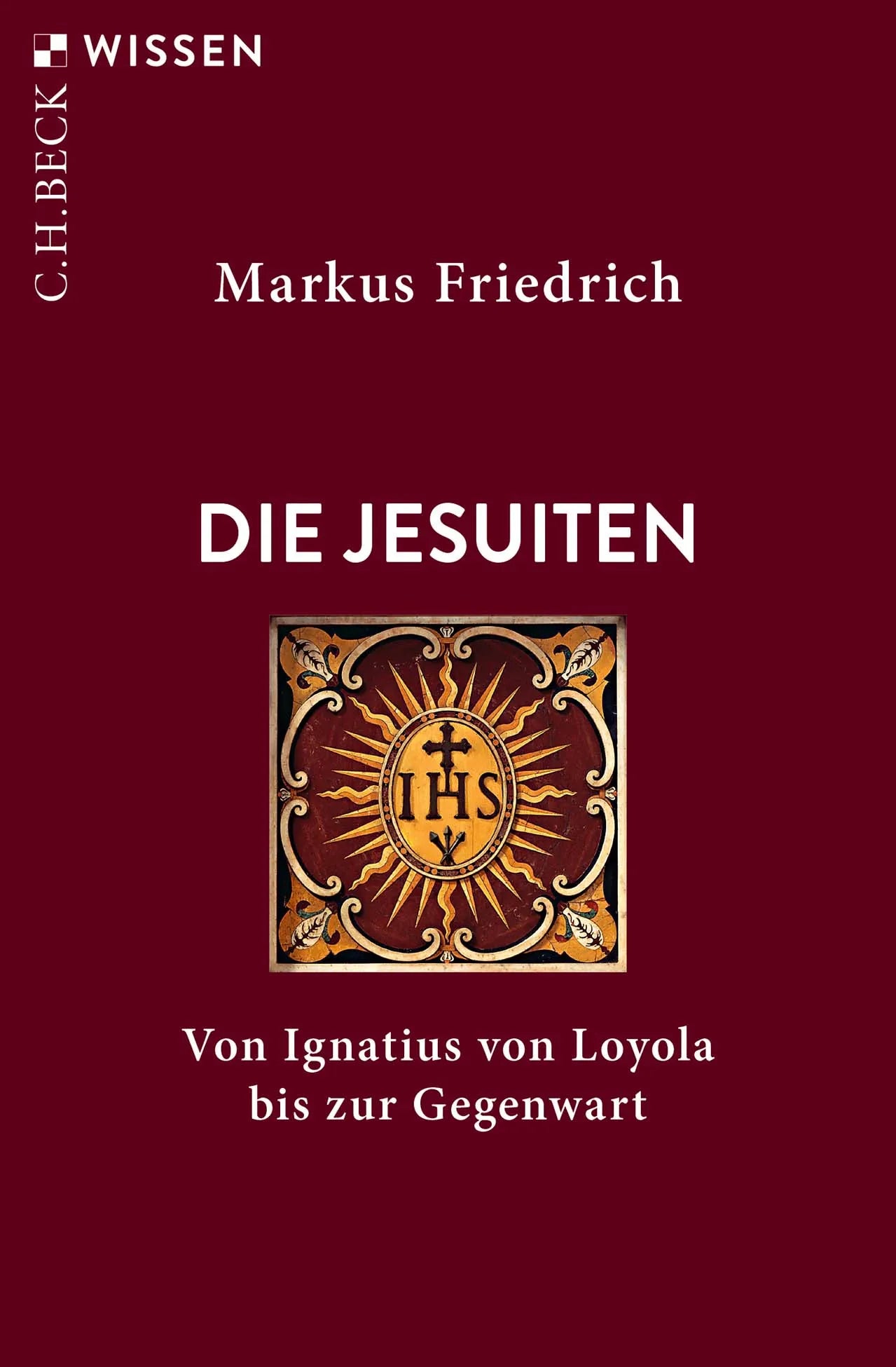 Buchcover von 'Die Jesuiten' - Taschenbuch von Markus Friedrich