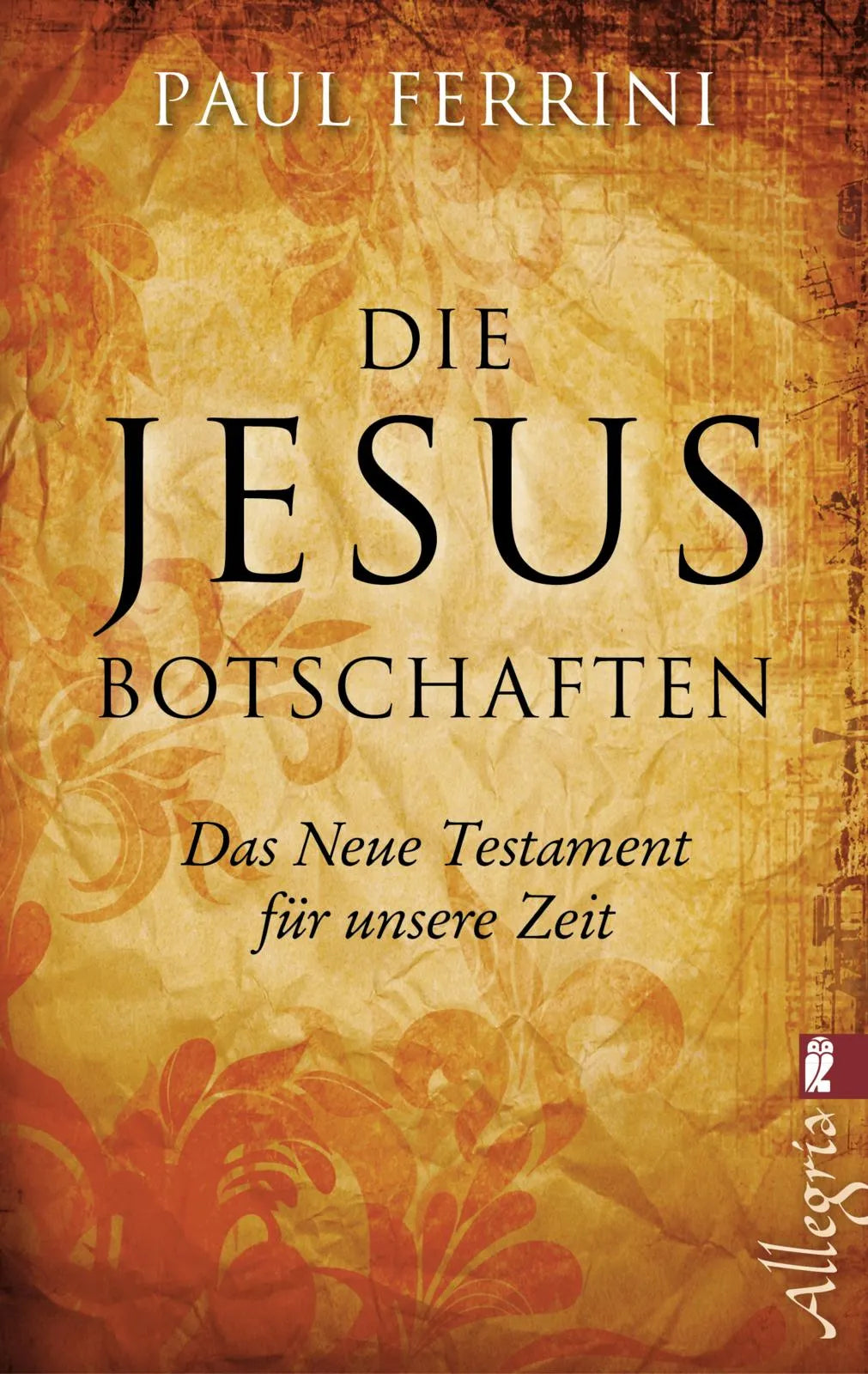 Buchcover von 'Die Jesus-Botschaften' - Taschenbuch von Paul Ferrini