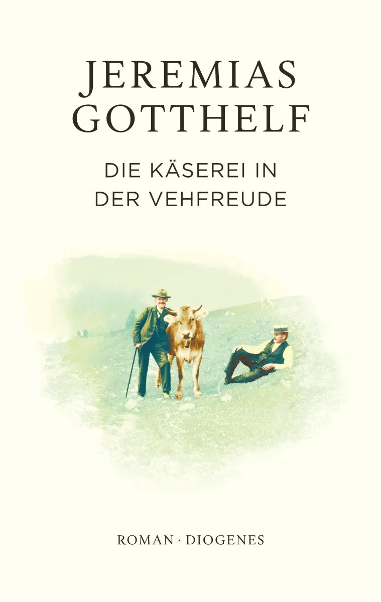 Buchcover von 'Die Käserei in der Vehfreude' - Gebundene Ausgabe von Jeremias Gotthelf
