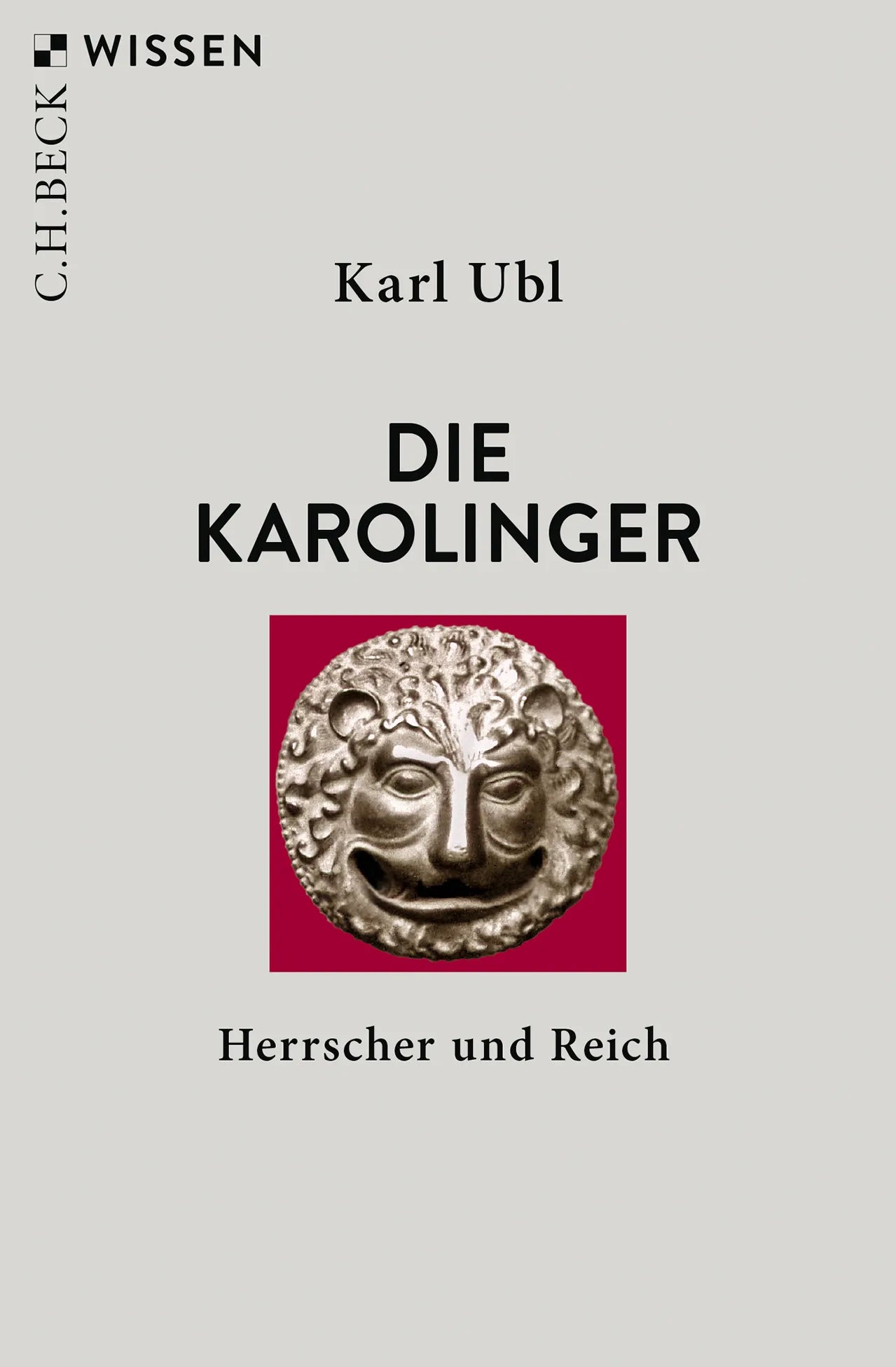 Cover: Die Karolinger (Taschenbuch) von Karl Ubl