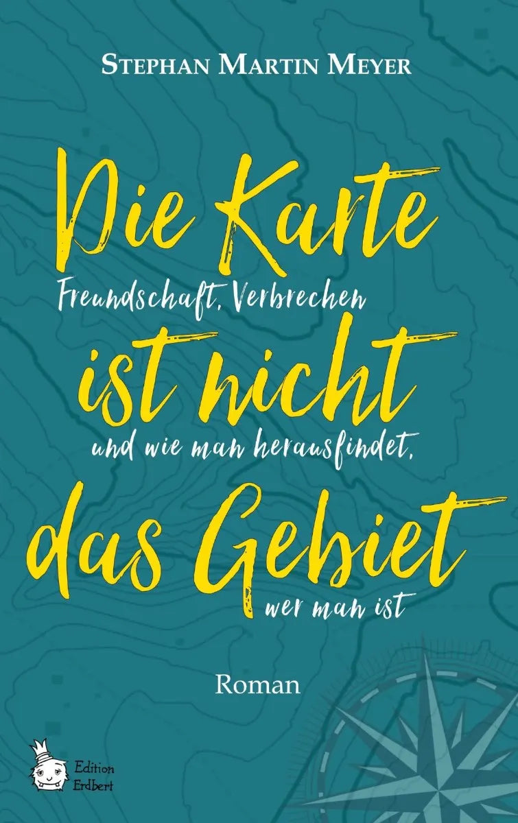Cover: Die Karte ist nicht das Gebiet (E-Book) von Stephan Martin Meyer