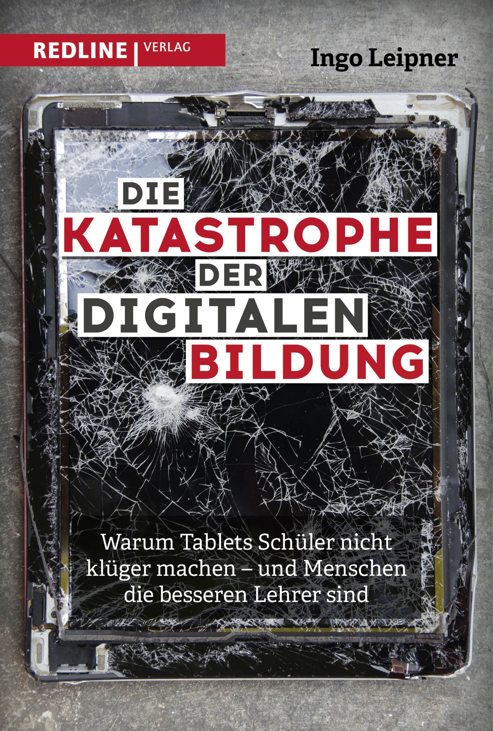 Buchcover von 'Die Katastrophe der digitalen Bildung' - Gebundene Ausgabe von Ingo Leipner