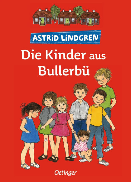 Buchcover von 'Die Kinder aus Bullerbü. Gesamtausgabe' - Gebundene Ausgabe von Astrid Lindgren
