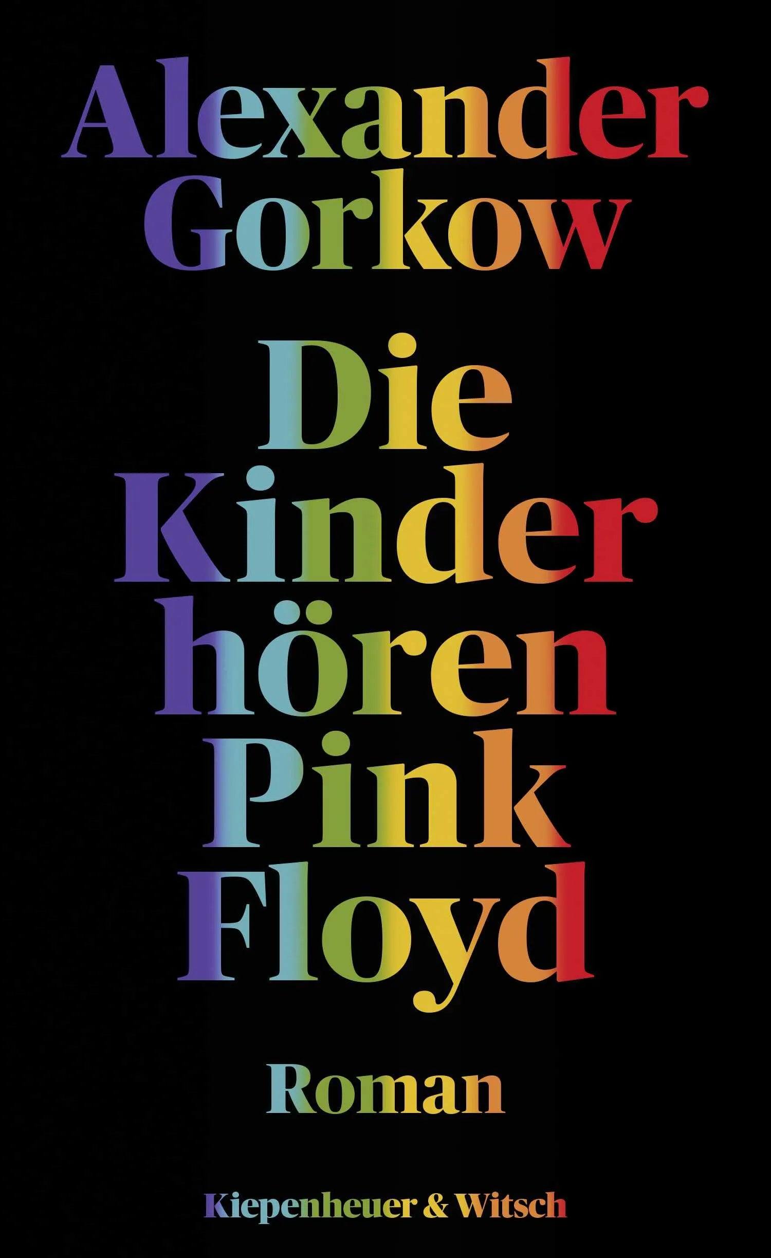 Buchcover von 'Die Kinder hören Pink Floyd' - Gebundene Ausgabe von Alexander Gorkow
