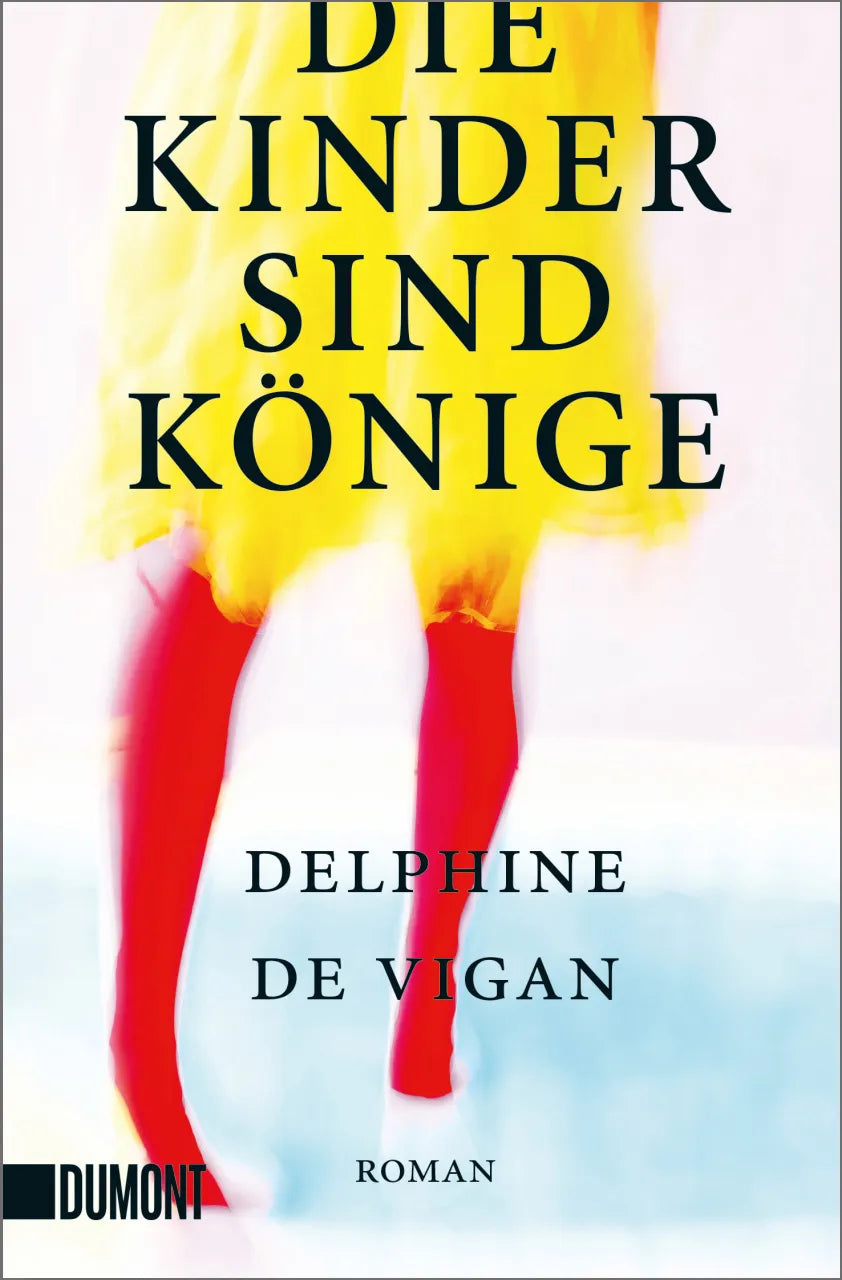 Cover: Die Kinder sind Könige (Taschenbuch) von Delphine Vigan