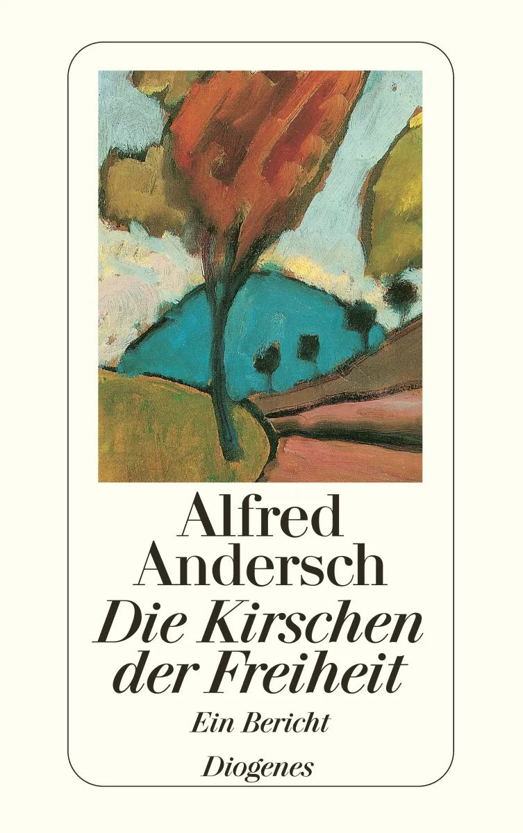 Buchcover von 'Die Kirschen der Freiheit' - Taschenbuch von Alfred Andersch