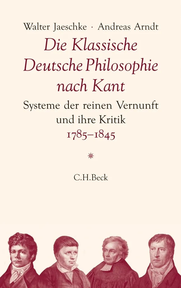 Buchcover von 'Die Klassische Deutsche Philosophie nach Kant' - Gebundene Ausgabe von Walter Jaeschke