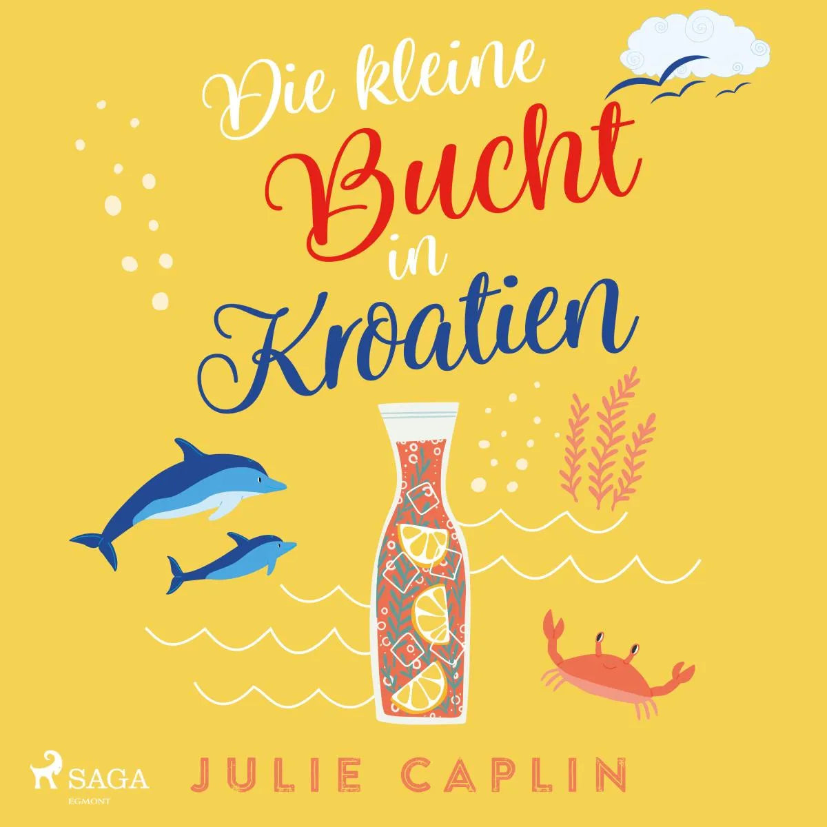 Cover: Die kleine Bucht in Kroatien (Hörbuch Download) von Julie Caplin