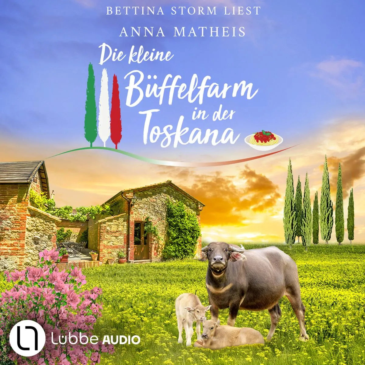 Cover: Die kleine Büffelfarm in der Toskana (Hörbuch Download) von Anna Matheis