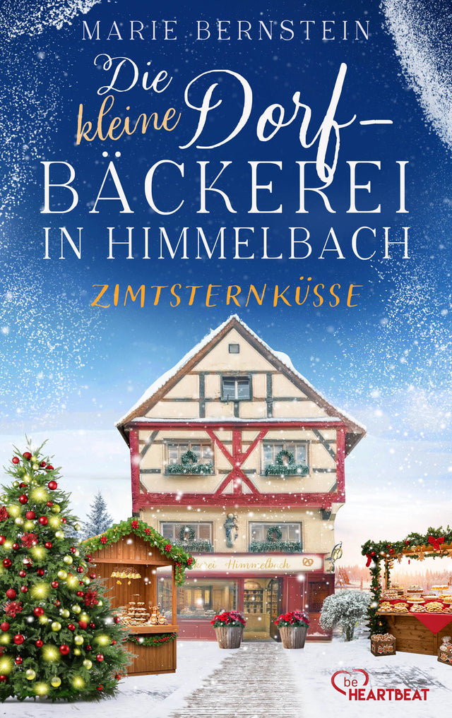 Cover: Die kleine Dorfbäckerei in Himmelbach - Zimtsternküsse (E-Book) von Marie Bernstein