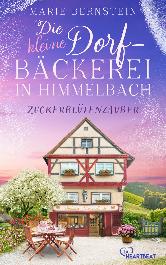 Cover: Die kleine Dorfbäckerei in Himmelbach - Zuckerblütenzauber (E-Book) von Marie Bernstein