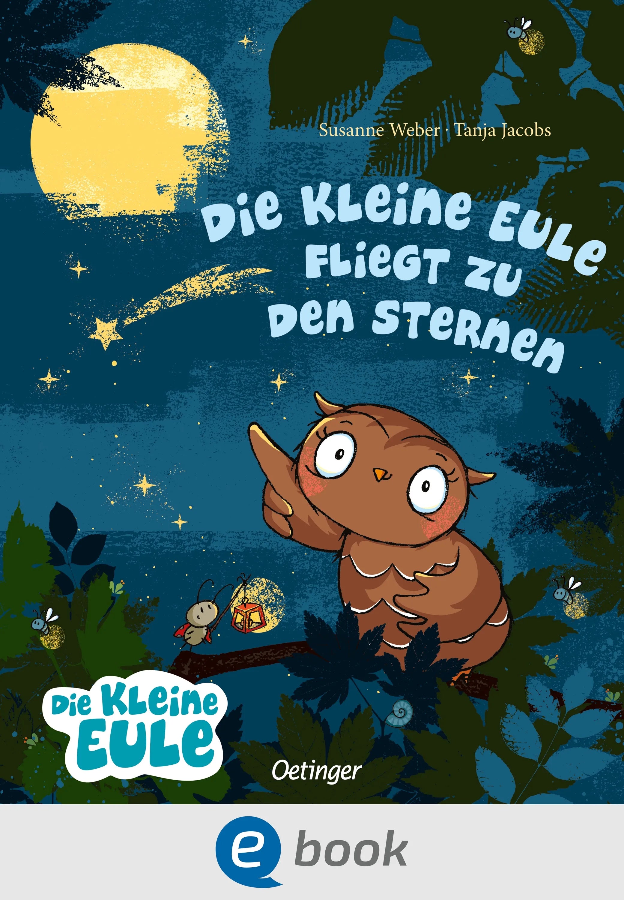Cover: Die kleine Eule fliegt zu den Sternen (E-Book) von Susanne Weber