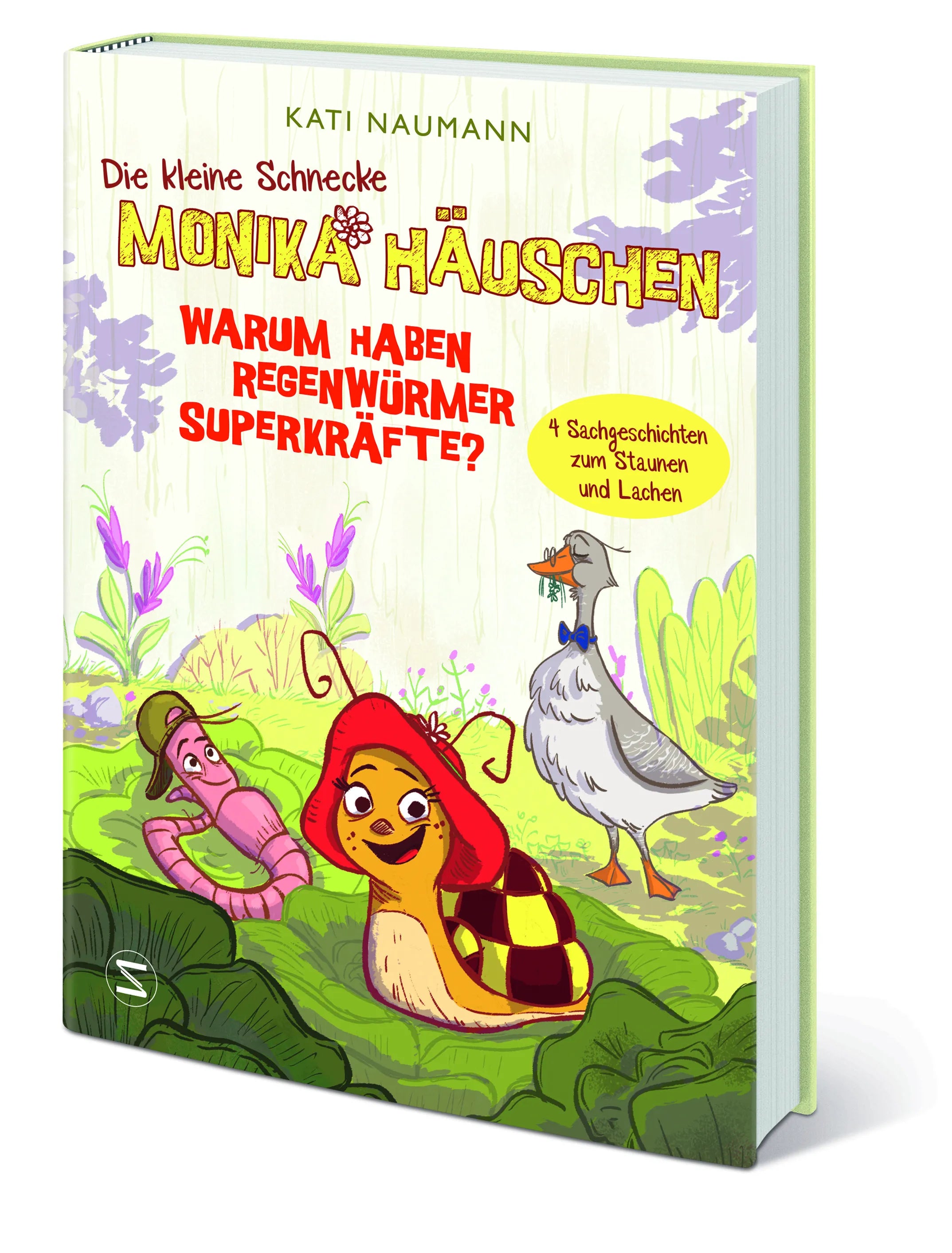 Kati Naumann - Die kleine Schnecke Monika Häuschen 1: Warum haben Regenwürmer Superkräfte?
