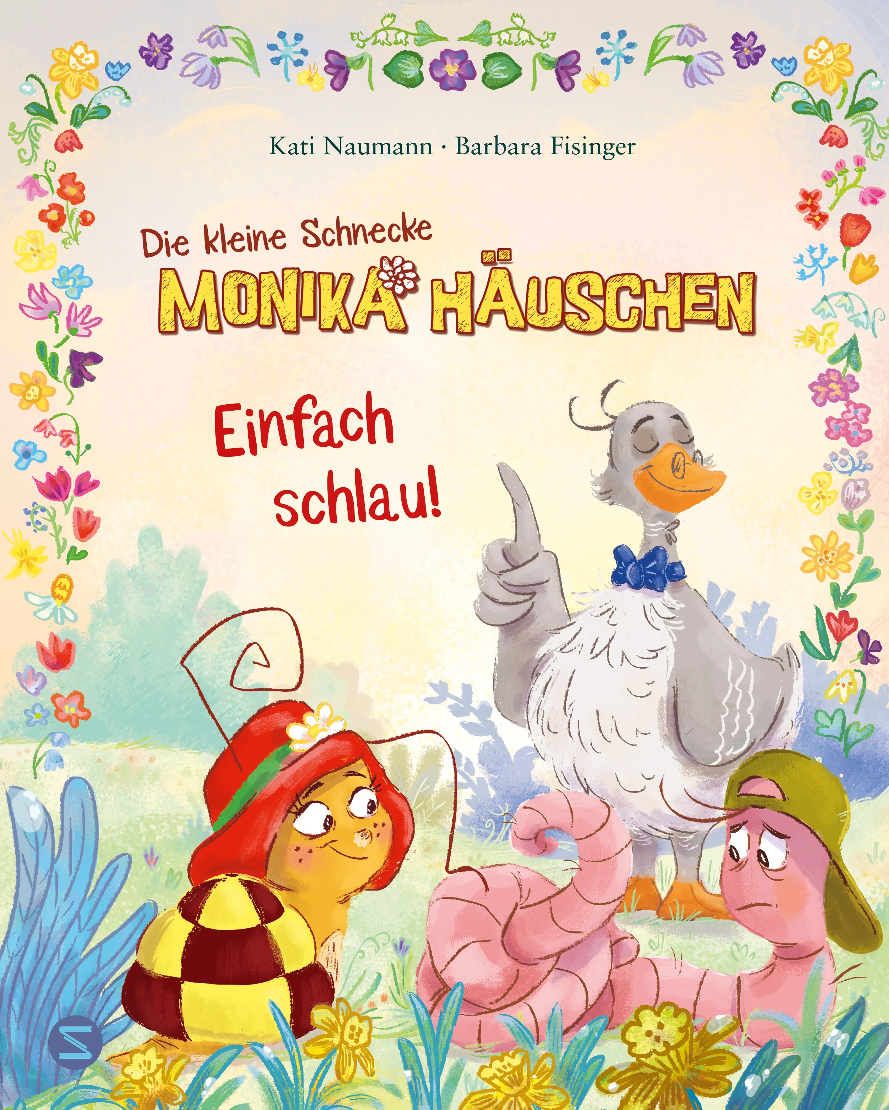 Buchcover von 'Die kleine Schnecke Monika Häuschen: Einfach schlau!' - Gebundene Ausgabe von Kati Naumann