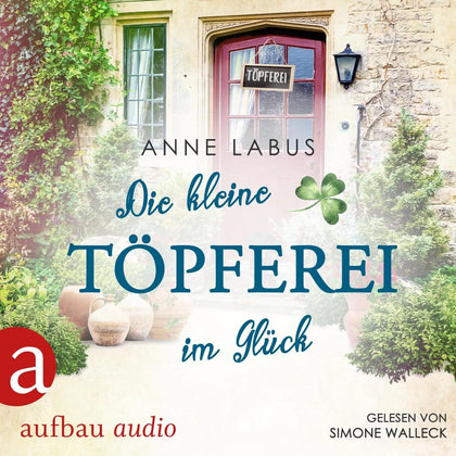 Cover: Die kleine Töpferei im Glück (Hörbuch Download) von Anne Labus