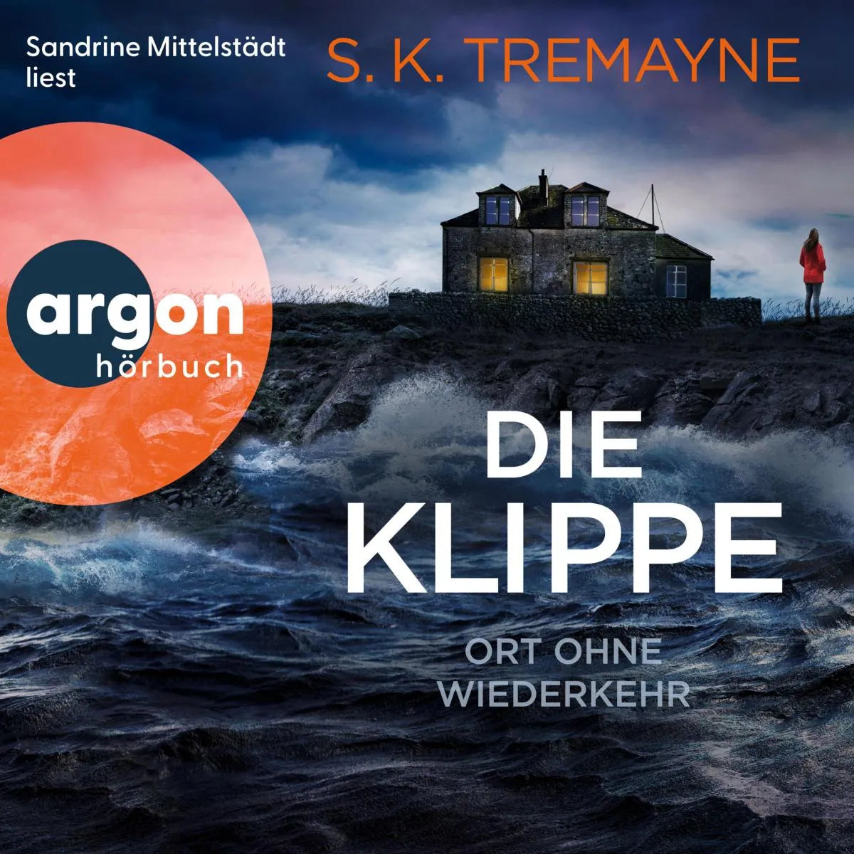 Cover: Die Klippe - Ort ohne Wiederkehr (Hörbuch Download) von S. K. Tremayne