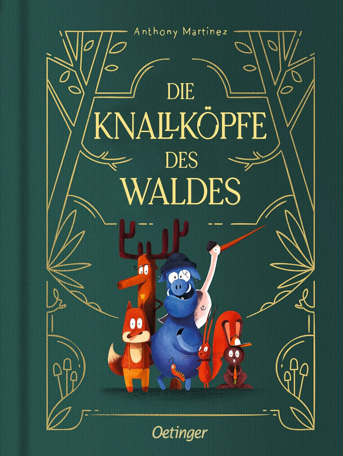 Cover: Die Knallköpfe des Waldes (Hardcover) von Anthony Martinez