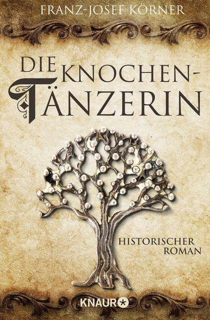 Buchcover von 'Die Knochentänzerin' - Taschenbuch von Franz-Josef Körner