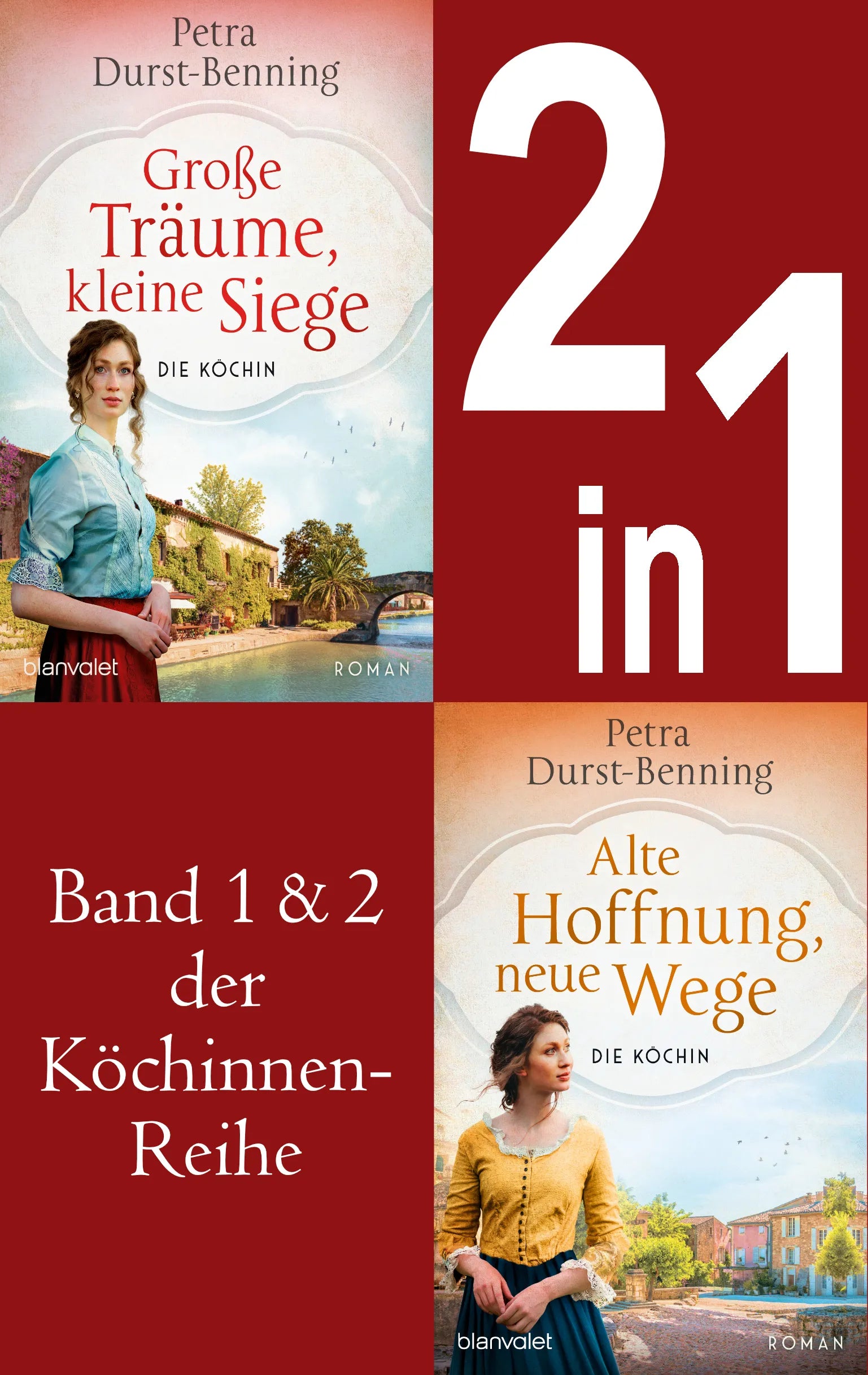 Cover: Die Köchinnen-Reihe Band 1 und 2 - Große Träume, kleine Siege / Alte Hoffnung, neue Wege (E-Book) von Petra Durst-Benning