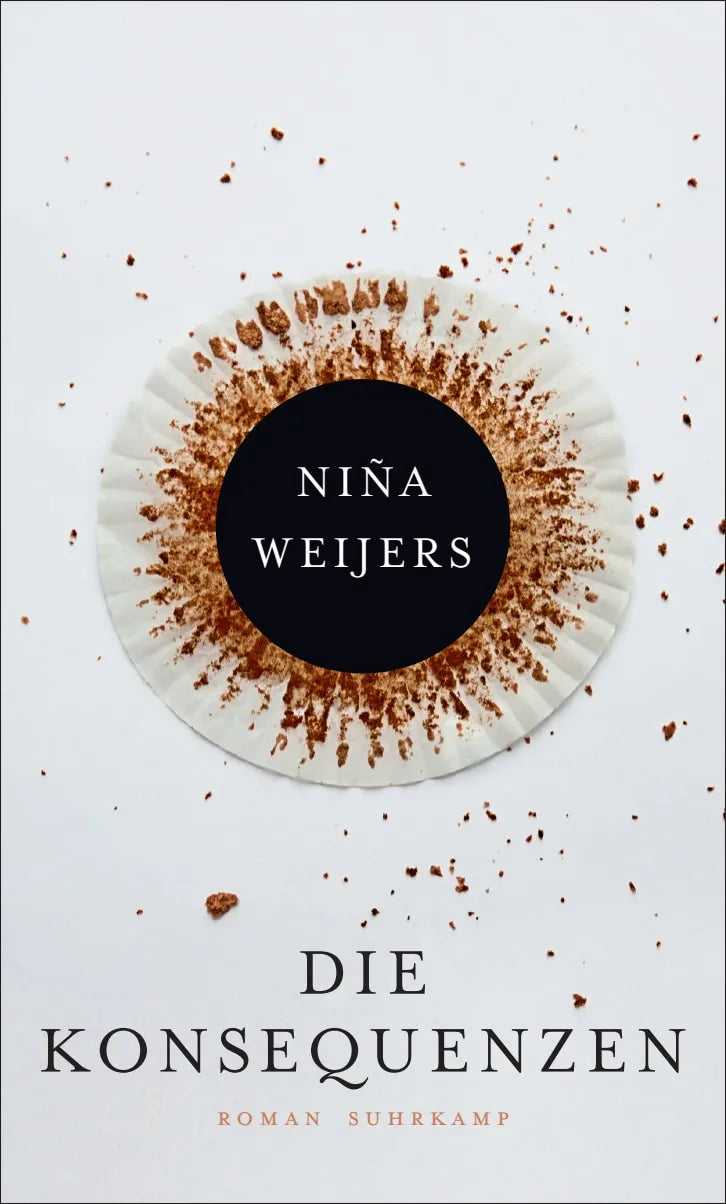 Buchcover von 'Die Konsequenzen' - Gebundene Ausgabe von Niña Weijers