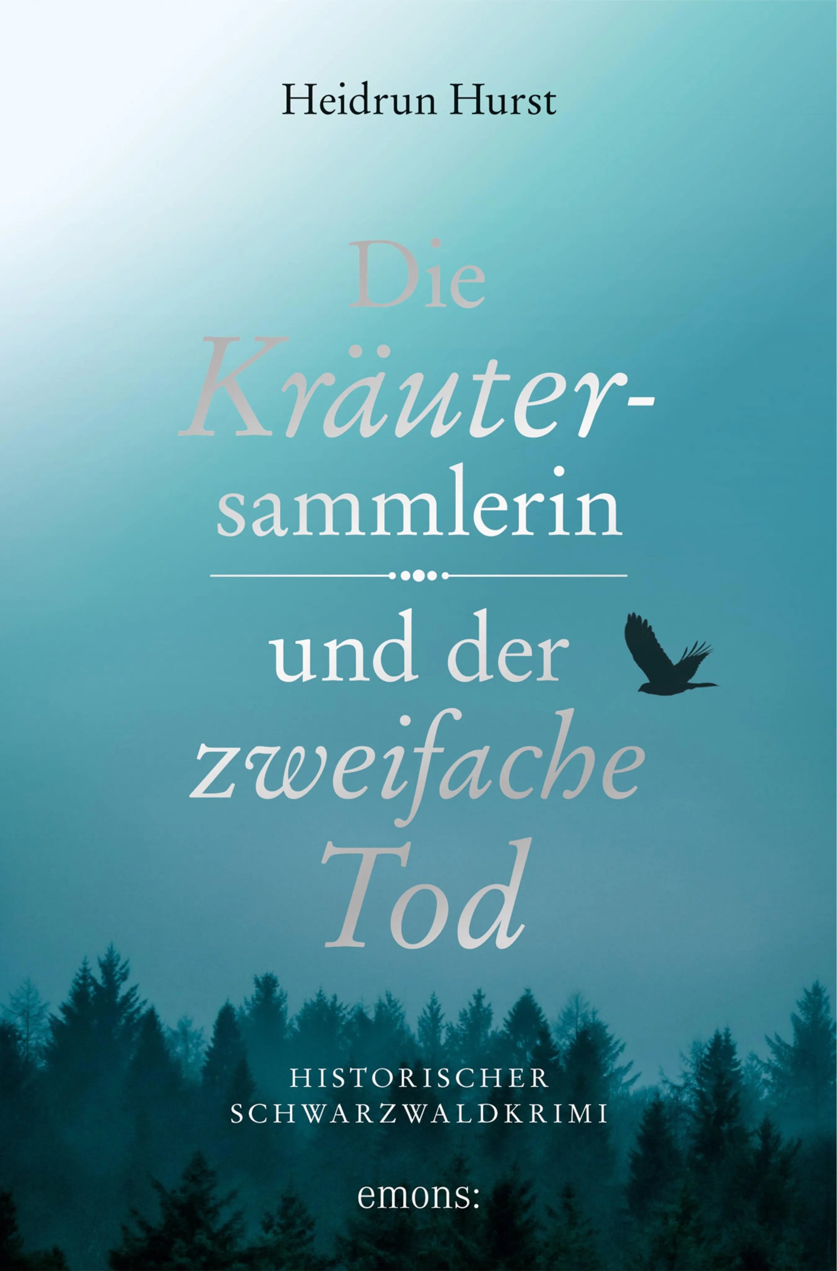 Cover: Die Kräutersammlerin und der zweifache Tod (E-Book) von Heidrun Hurst