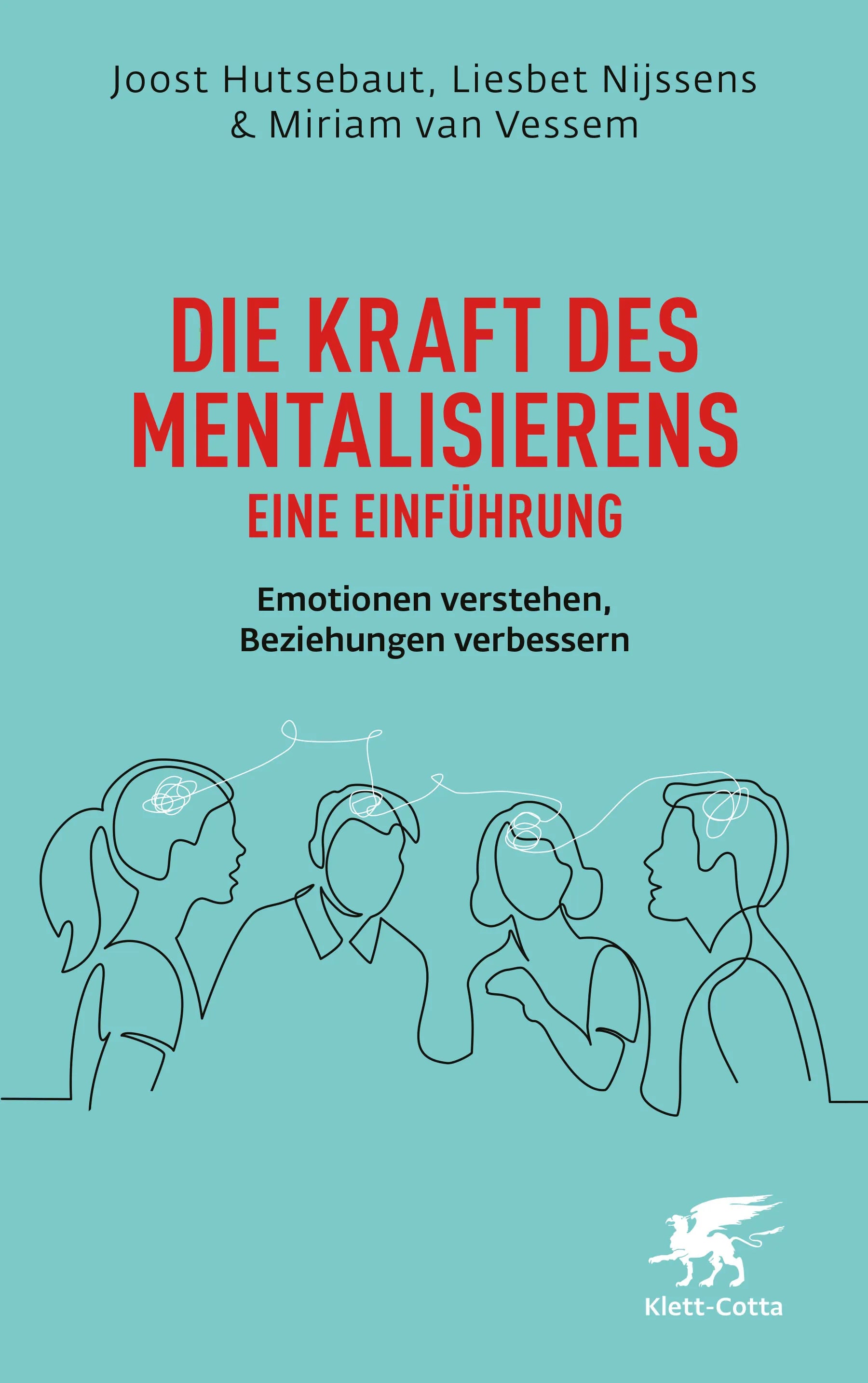Buchcover von 'Die Kraft des Mentalisierens – Eine Einführung' - Paperback von Joost Hutsebaut