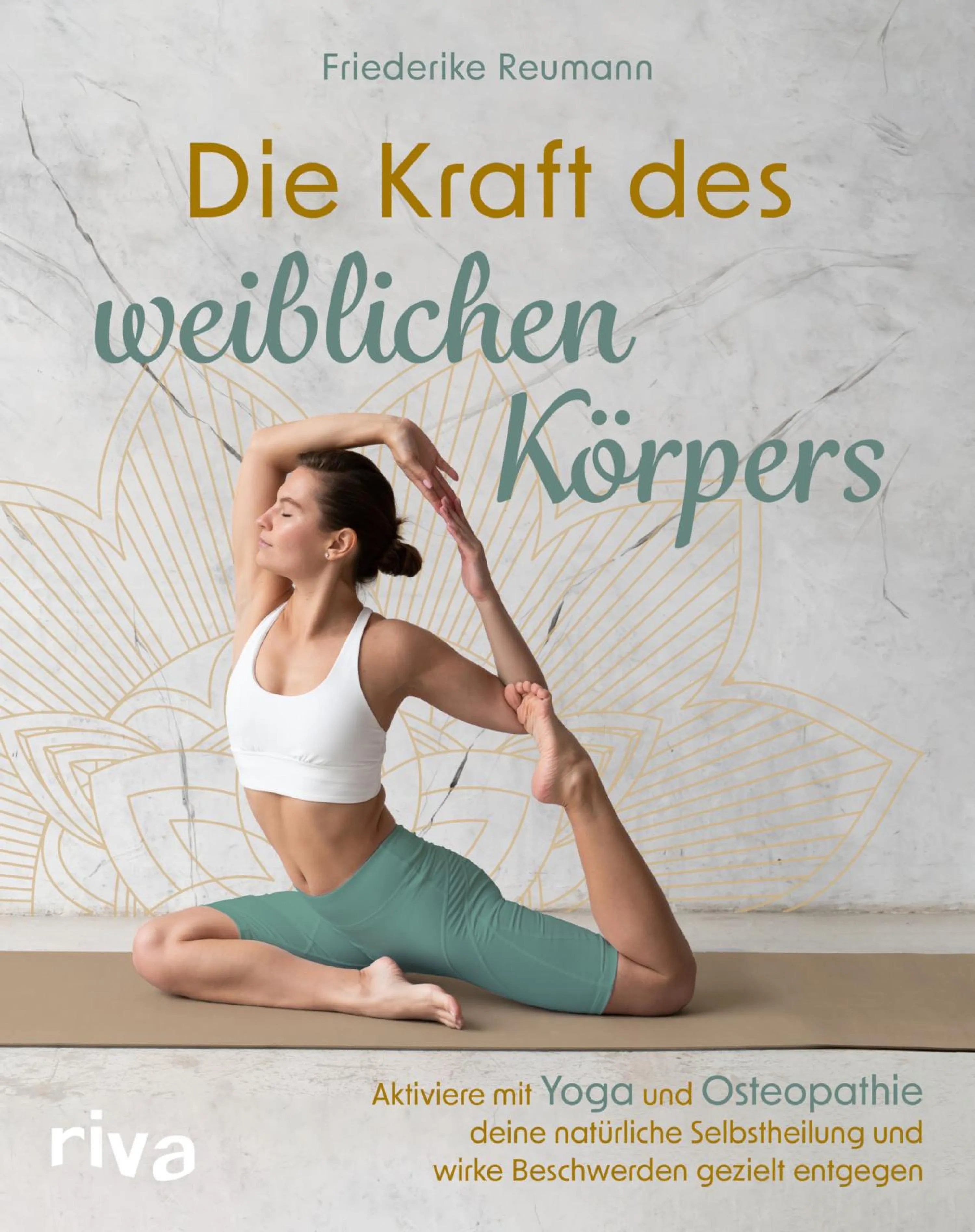 Cover: Die Kraft des weiblichen Körpers (E-Book) von Friederike Reumann