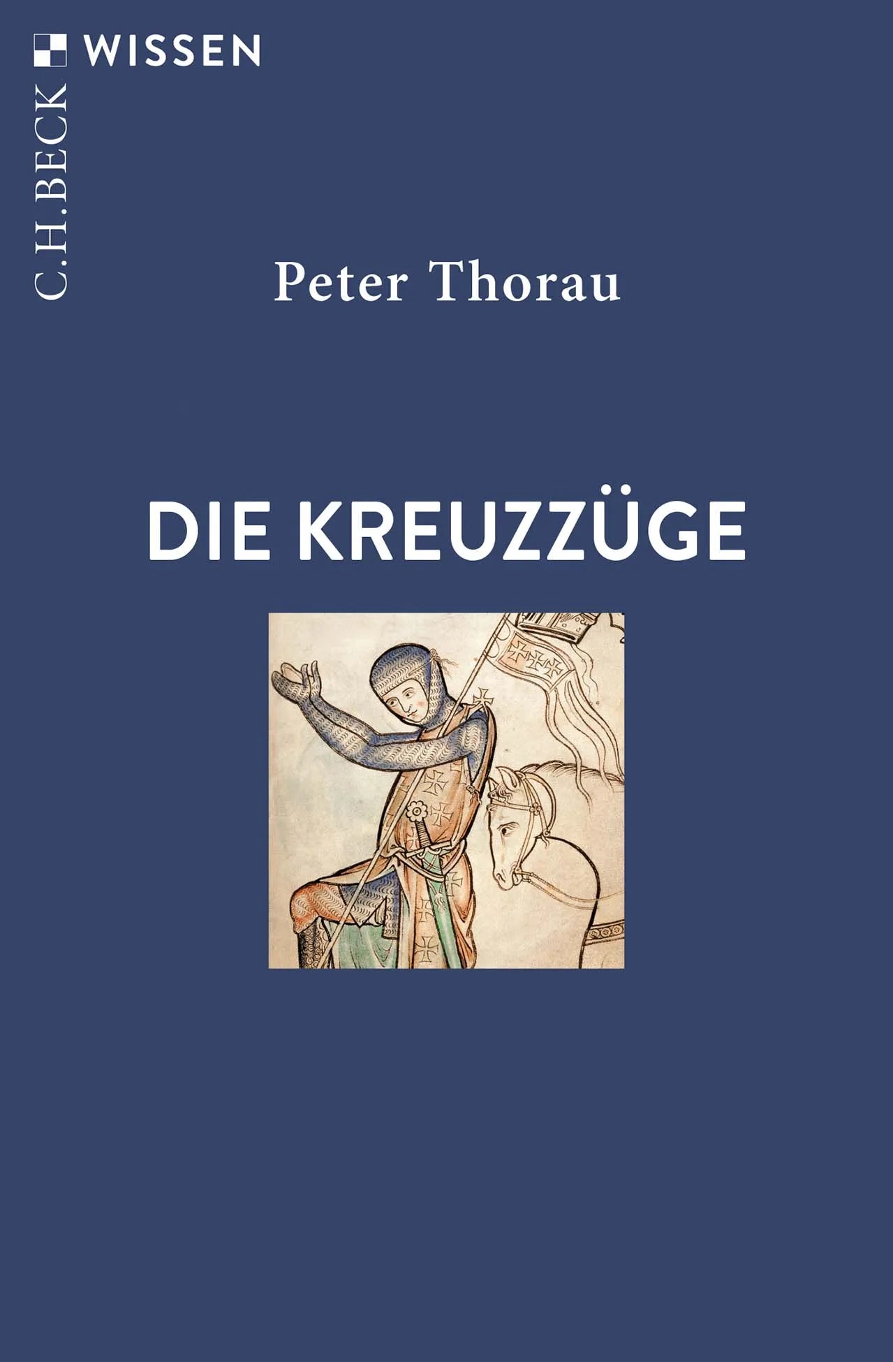 Cover: Die Kreuzzüge (Taschenbuch) von Peter Thorau
