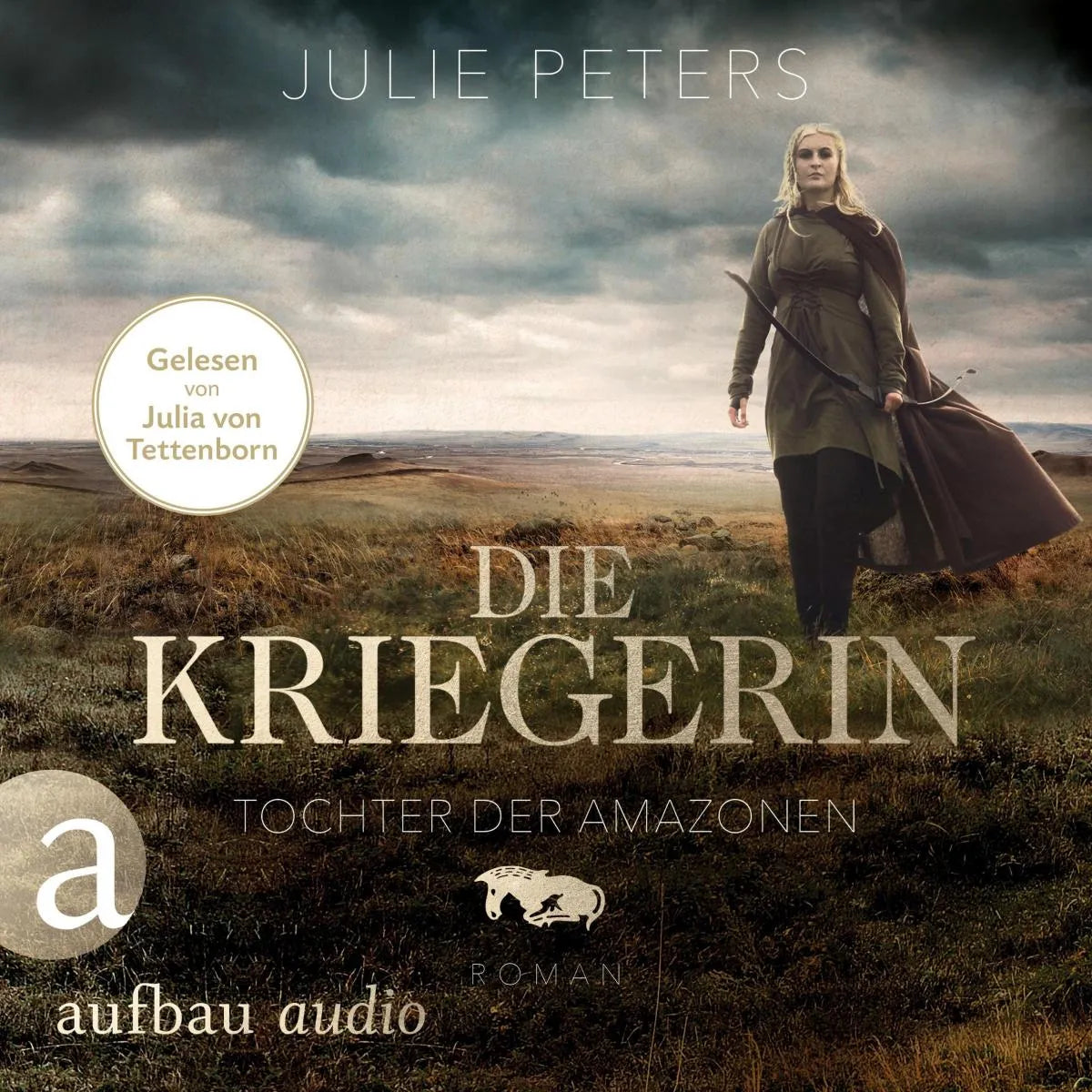 Cover: Die Kriegerin - Tochter der Amazonen (Hörbuch Download) von Julie Peters