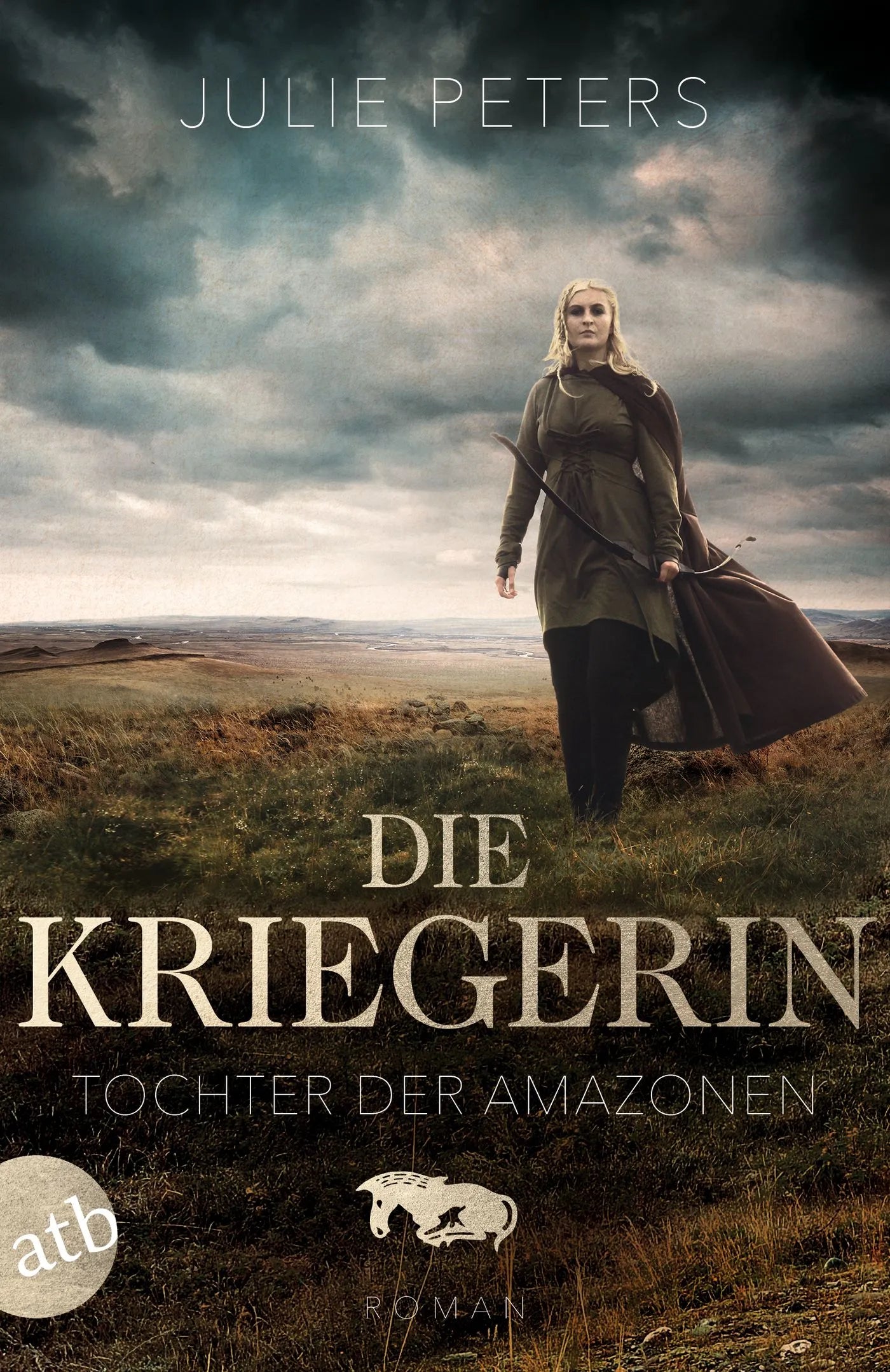 Buchcover von 'Die Kriegerin – Tochter der Amazonen' - Taschenbuch von Julie Peters