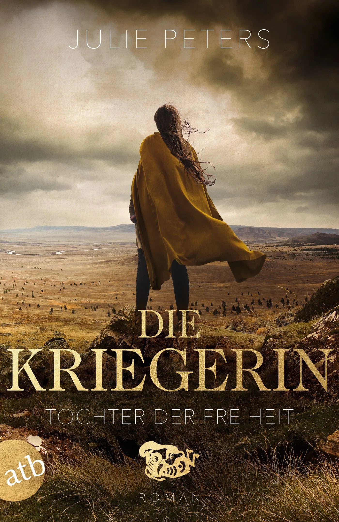Buchcover von 'Die Kriegerin – Tochter der Freiheit' - Taschenbuch von Julie Peters