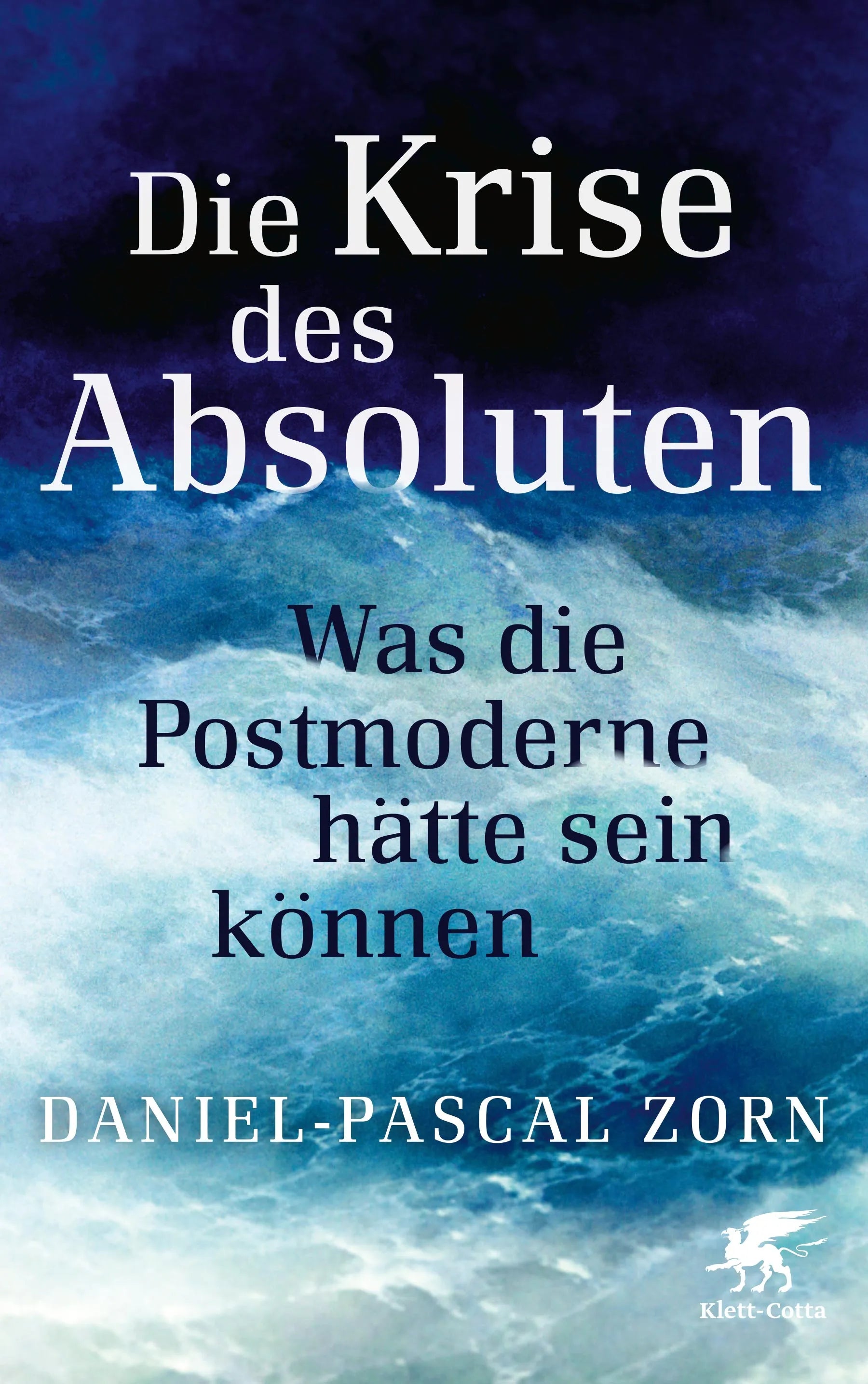 Buchcover von 'Die Krise des Absoluten' - Gebundene Ausgabe von Daniel-Pascal Zorn