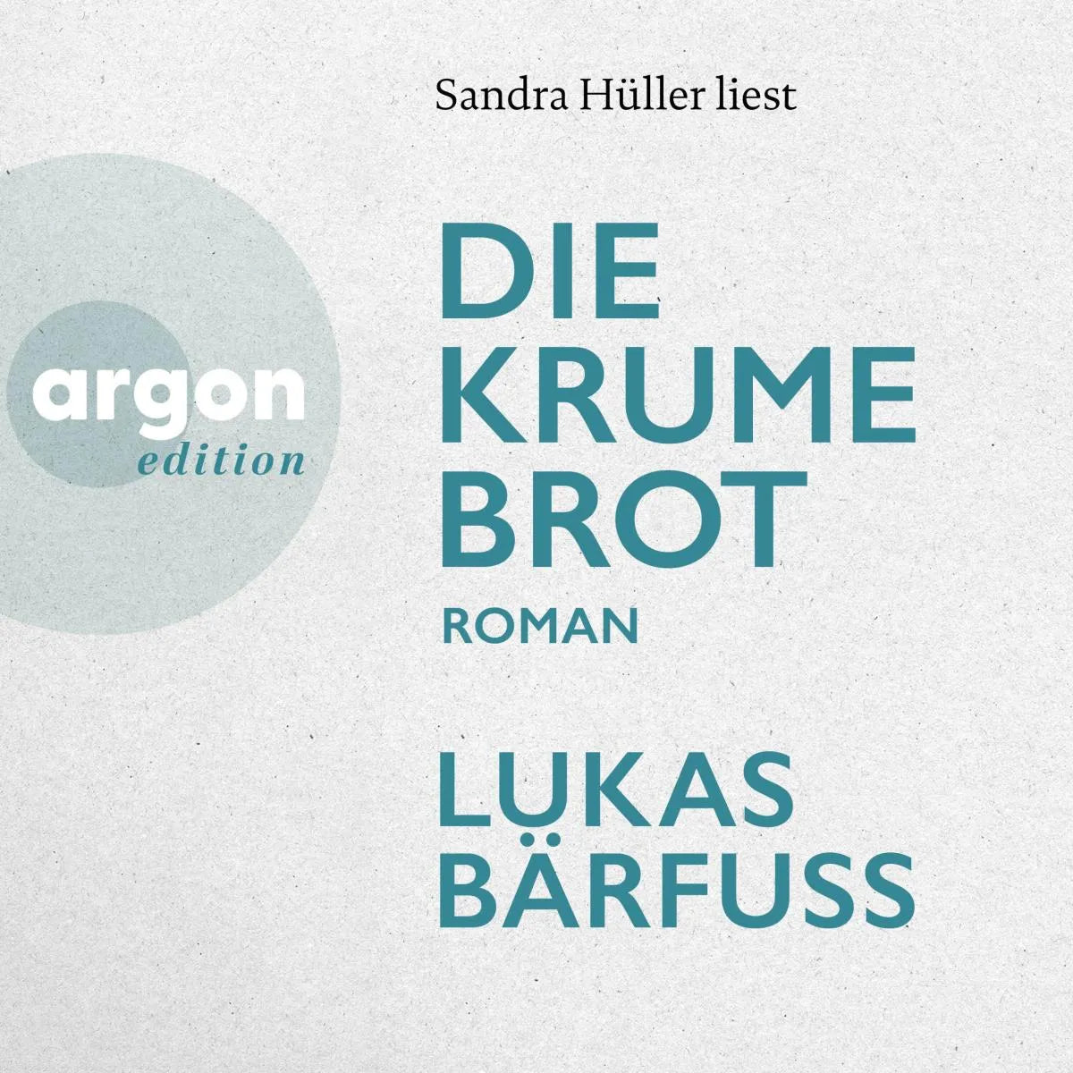 Cover: Die Krume Brot (Hörbuch Download) von Lukas Bärfuss