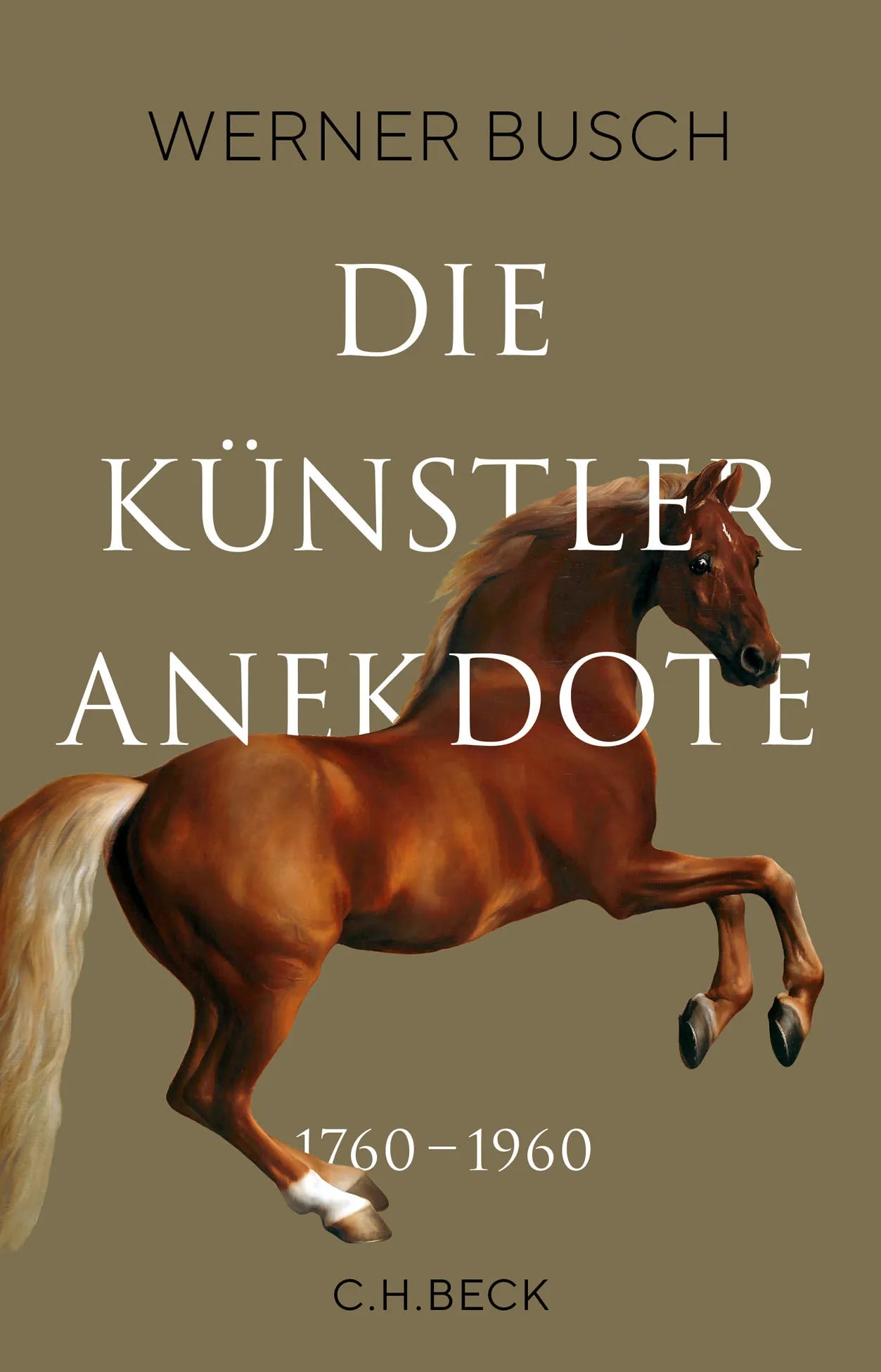 Buchcover von 'Die Künstleranekdote 1760–1960' - Gebundene Ausgabe von Werner Busch