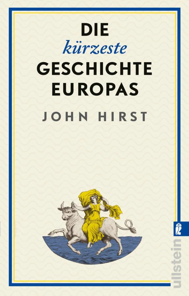 Cover: Die kürzeste Geschichte Europas (E-Book) von John Hirst