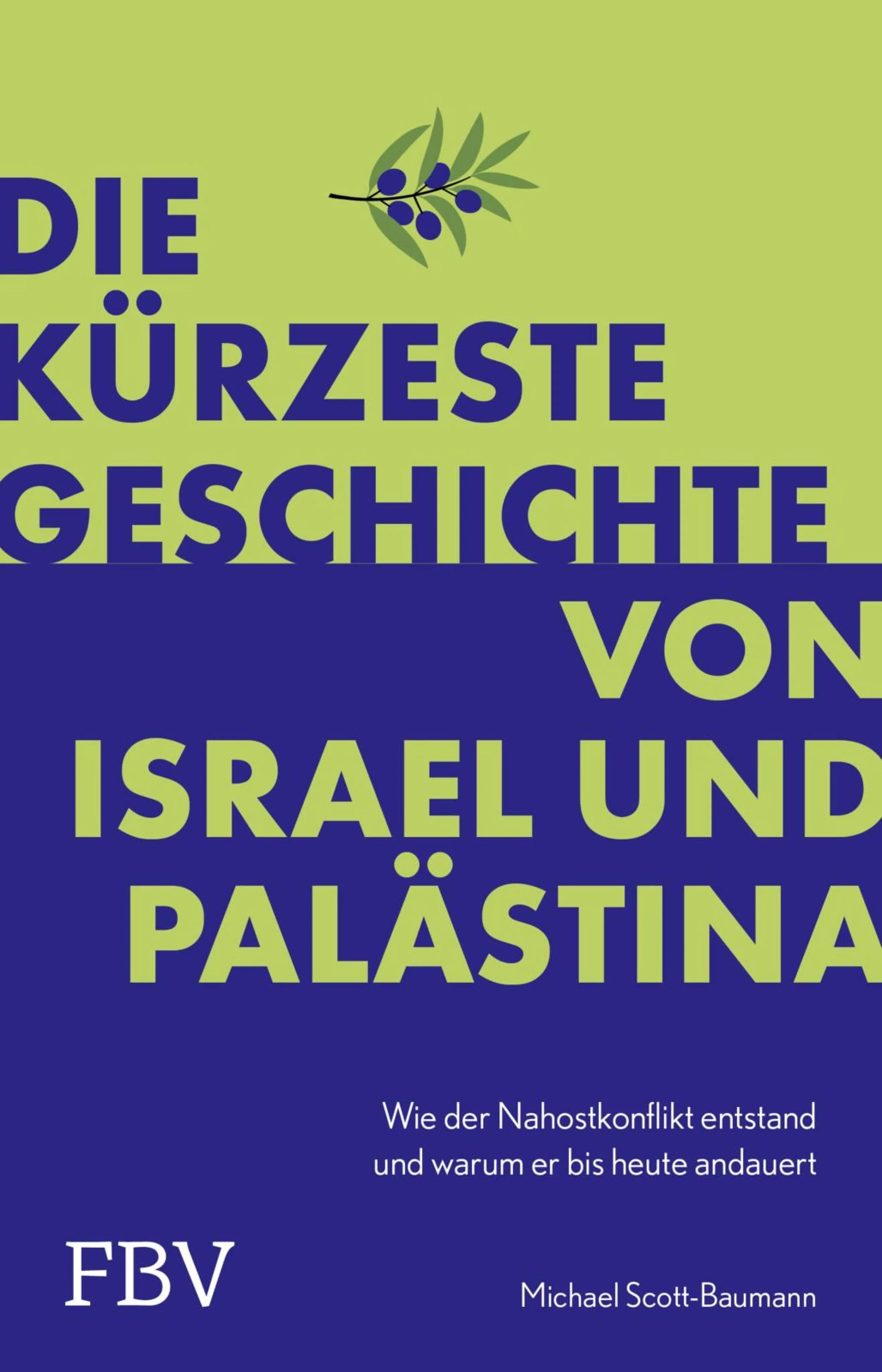 Cover: Die kürzeste Geschichte von Israel und Palästina (E-Book) von Michael Scott-Baumann