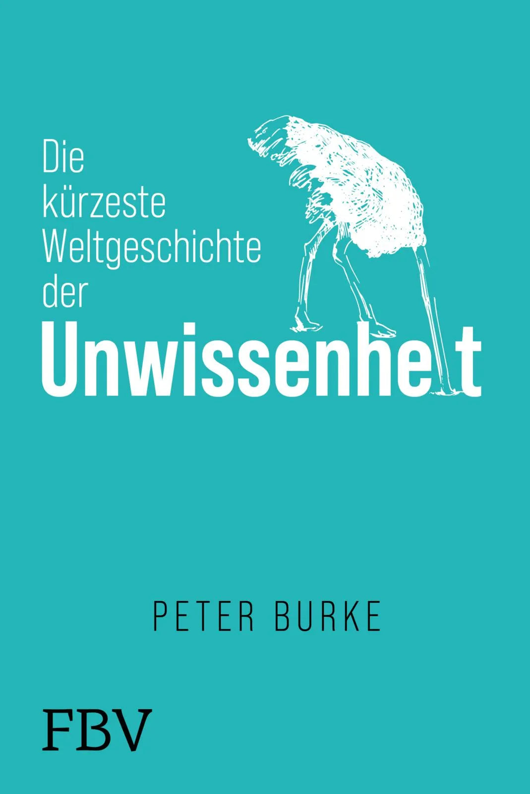 Buchcover von 'Die kürzeste Weltgeschichte der Unwissenheit' - Gebundene Ausgabe von Peter Burke