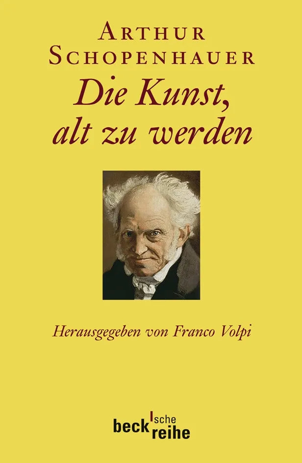Buchcover von 'Die Kunst, alt zu werden' - Taschenbuch von Arthur Schopenhauer