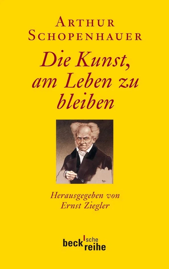 Buchcover von 'Die Kunst, am Leben zu bleiben' - Taschenbuch von Arthur Schopenhauer