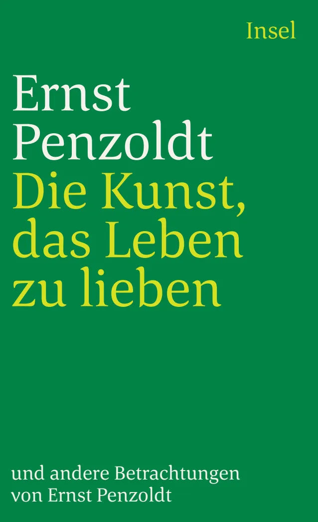 Buchcover von 'Die Kunst, das Leben zu lieben, und andere Betrachtungen' - Taschenbuch von Ernst Penzoldt
