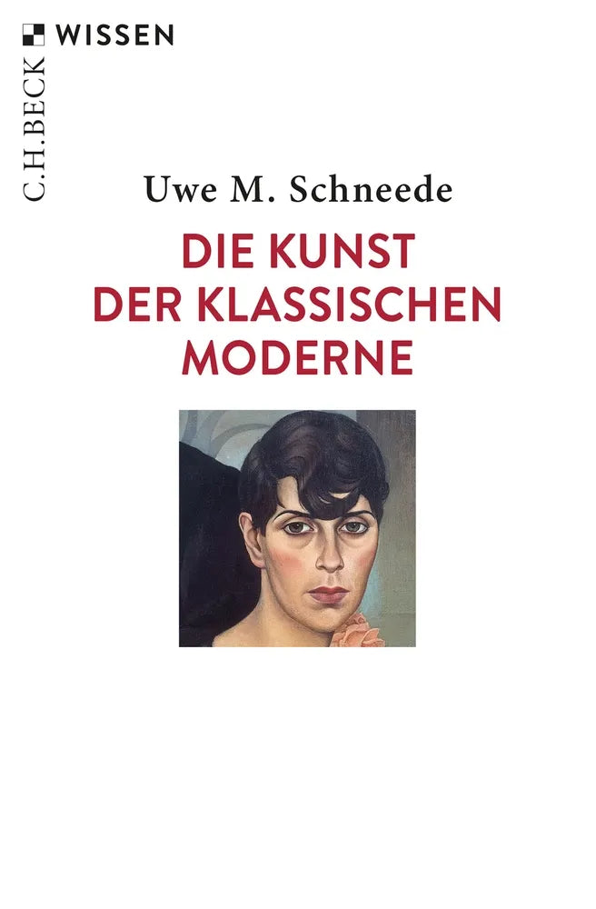 Cover: Die Kunst der Klassischen Moderne (E-Book) von Uwe M. Schneede