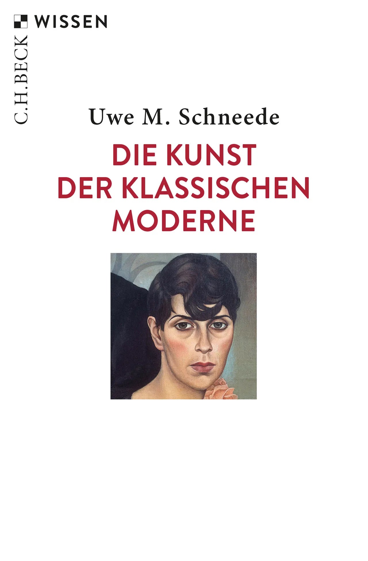 Buchcover von 'Die Kunst der Klassischen Moderne' - Taschenbuch von Uwe M. Schneede