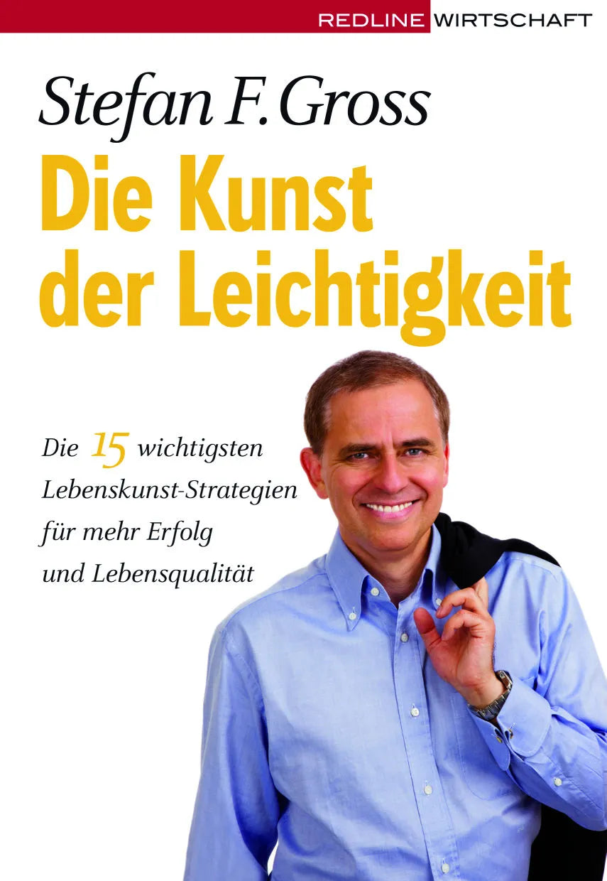 Buchcover von 'Die Kunst der Leichtigkeit' - Gebundene Ausgabe von Stefan F. Gross