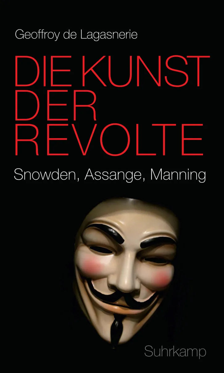Buchcover von 'Die Kunst der Revolte' - Gebundene Ausgabe von Geoffroy Lagasnerie