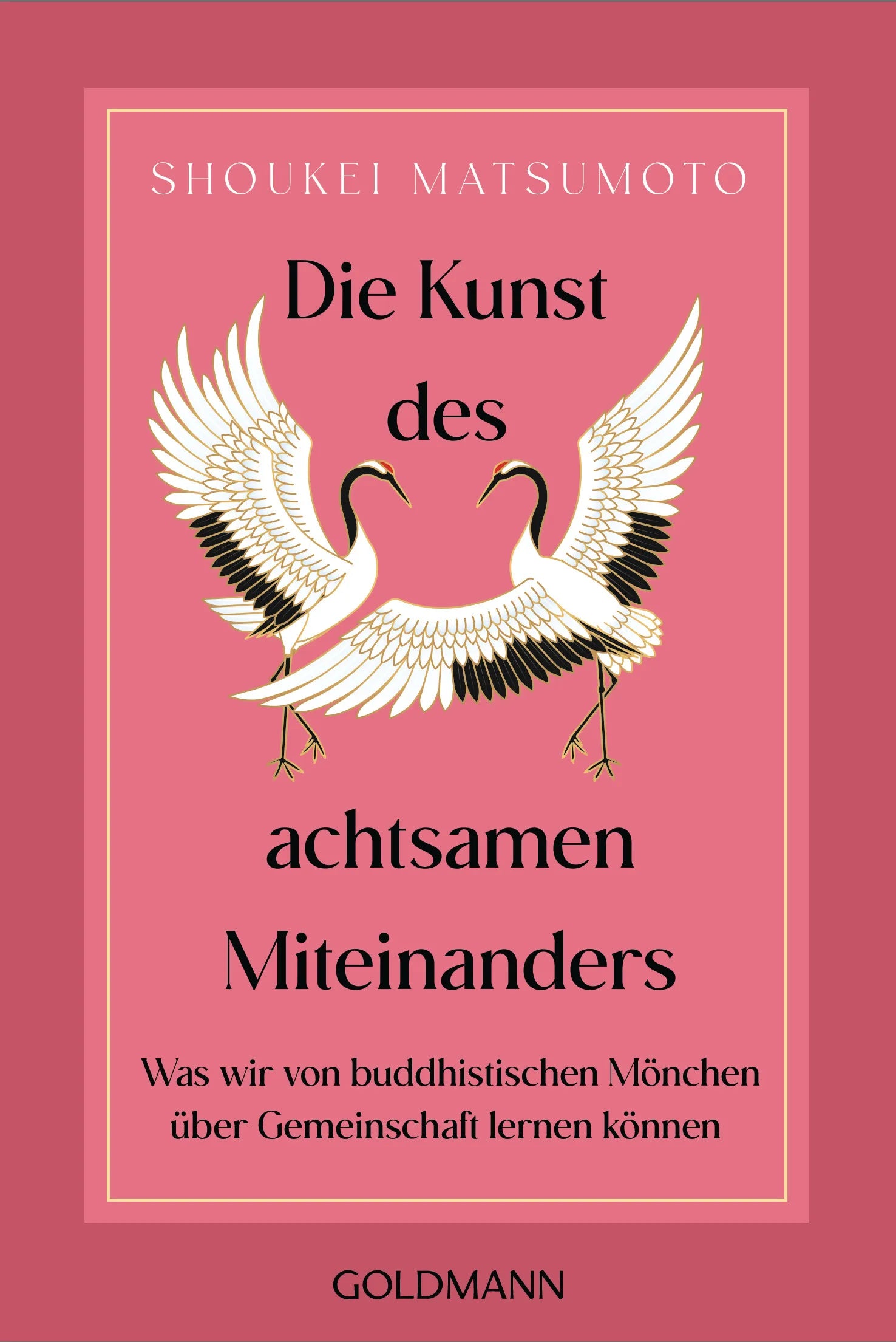 Cover: Die Kunst des achtsamen Miteinanders (E-Book) von Shoukei Matsumoto
