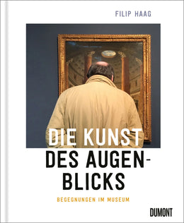 Buchcover von 'Die Kunst des Augenblicks' - Gebundene Ausgabe von Filip Haag
