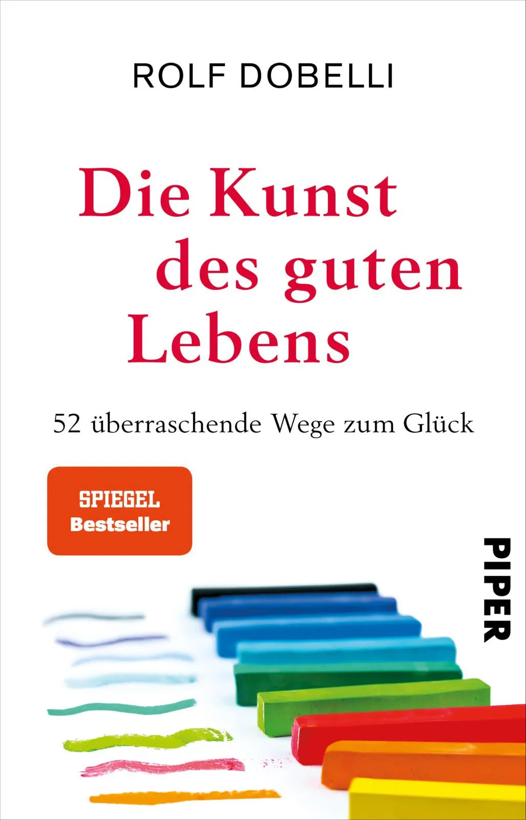Buchcover von 'Die Kunst des guten Lebens' - Taschenbuch von Rolf Dobelli