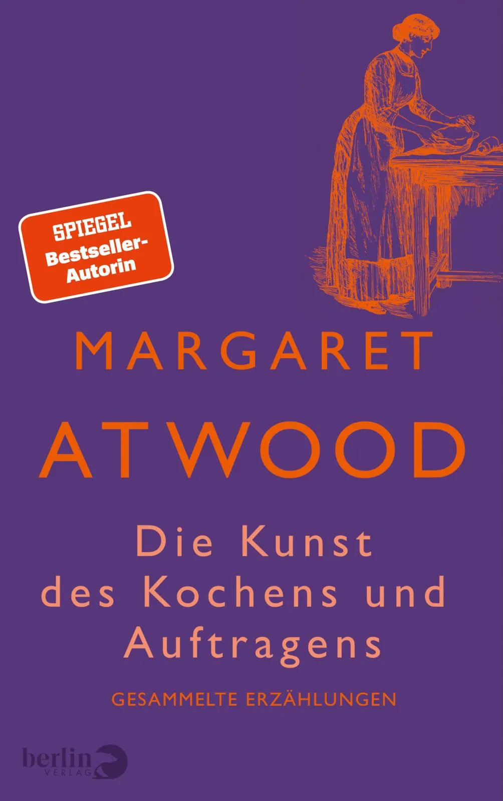 Buchcover von 'Die Kunst des Kochens und Auftragens' - Gebundene Ausgabe von Margaret Atwood
