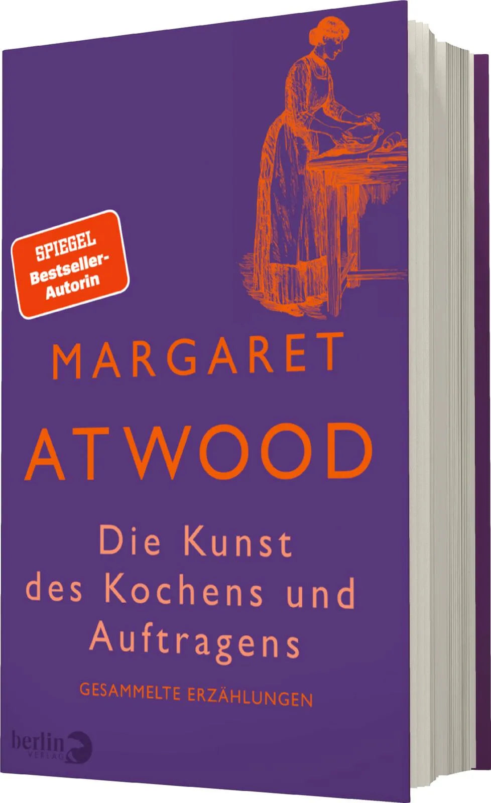 Margaret Atwood - Die Kunst des Kochens und Auftragens